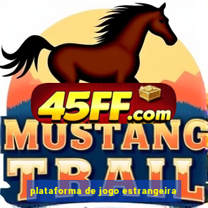 plataforma de jogo estrangeira